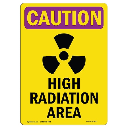 Signmission OSHA CAUTION RADIATION Sign, High Radiation Area W/ Symbol, 7in X 5in Decal, 7" H, 5" W, Portrait OS-CR-D-57-V-10231